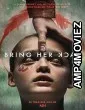 Bring Her Back (2025) HQ Hindi Dubbed Movie