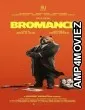 Bromance (2024) HQ Bengali Dubbed Movie