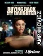 Buying Back My Daughter (2023) HQ Hindi Dubbed Movie