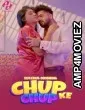 Chup Chup Ke (2024) S01 Part 1 Hulchul Hindi Hot Web Series