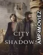 City Of Shadows (2025) Season 1 Hindi Dubbed Web Series