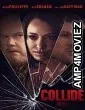 Collide (2022) HQ Hindi Dubbed Movie