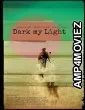 Dark My Light (2024) HQ Tamil Dubbed Movie