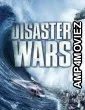 Disaster Wars Earthquake Vs Tsunami (2013) ORG Hindi Dubbed Movie