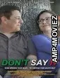 Dont Say It (2024) Hindi Dubbed And Subtitles