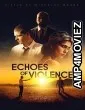 Echoes of Violence (2021) HQ Telugu Dubbed Movie