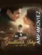 Gustaakh Ishq (2025) Hindi Movie