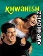 Khwahish (2003) Hindi Movie