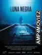Luna Negra (2023) HQ Telugu Dubbed Movie