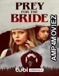 Prey for the Bride (2024) HQ Telugu Dubbed Movie