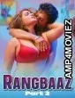 Rangbaaz (2025) S01 Part 2 Bullapp Hindi Hot Web Series