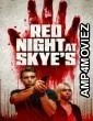 Red Night at Skyes (2024) Hindi Dubbed And Subtitles