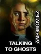 Talking to Ghosts (2023) HQ Telugu Dubbed Movie