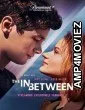 The In Between (2022) HQ Telugu Dubbed Movie