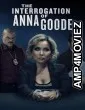 The Interrogation of Anna Goode (2025) Hindi Dubbed And Subtitles
