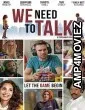 We Need to Talk (2022) HQ Hindi Dubbed Movie