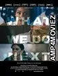 What We Do Next (2022) HQ Hindi Dubbed Movie