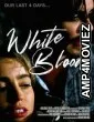 White Blood (2023) HQ Tamil Dubbed Movie
